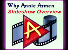 Why Annie Armen Slideshow Overview | AnnieArmen.com